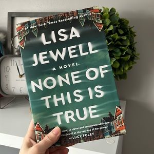 ✨ 3 for $15 / None Of This Is True by Lisa Jewell